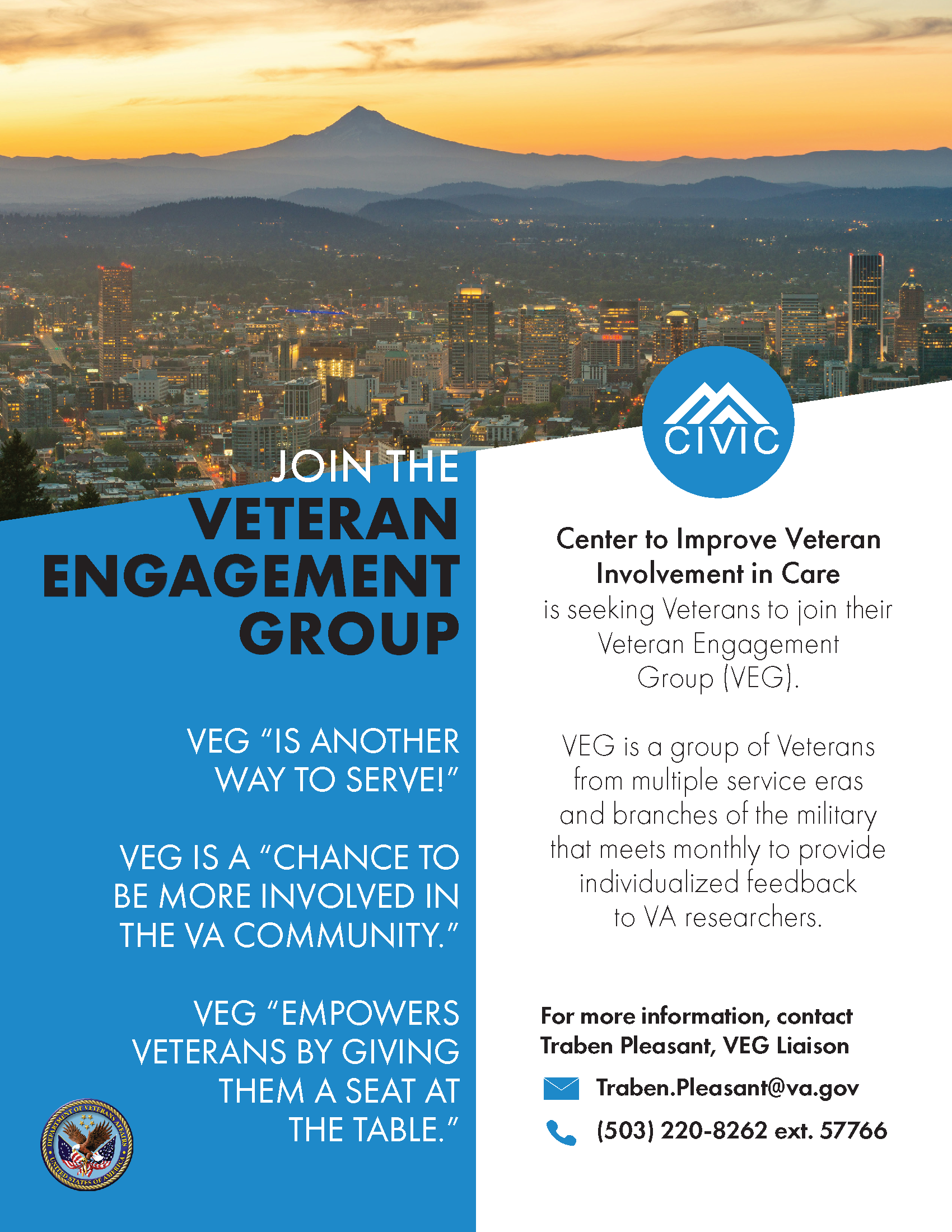 To join the Veteran Engagement Group, contact Traben Pleasant at 503-220-8262 extension 57766.